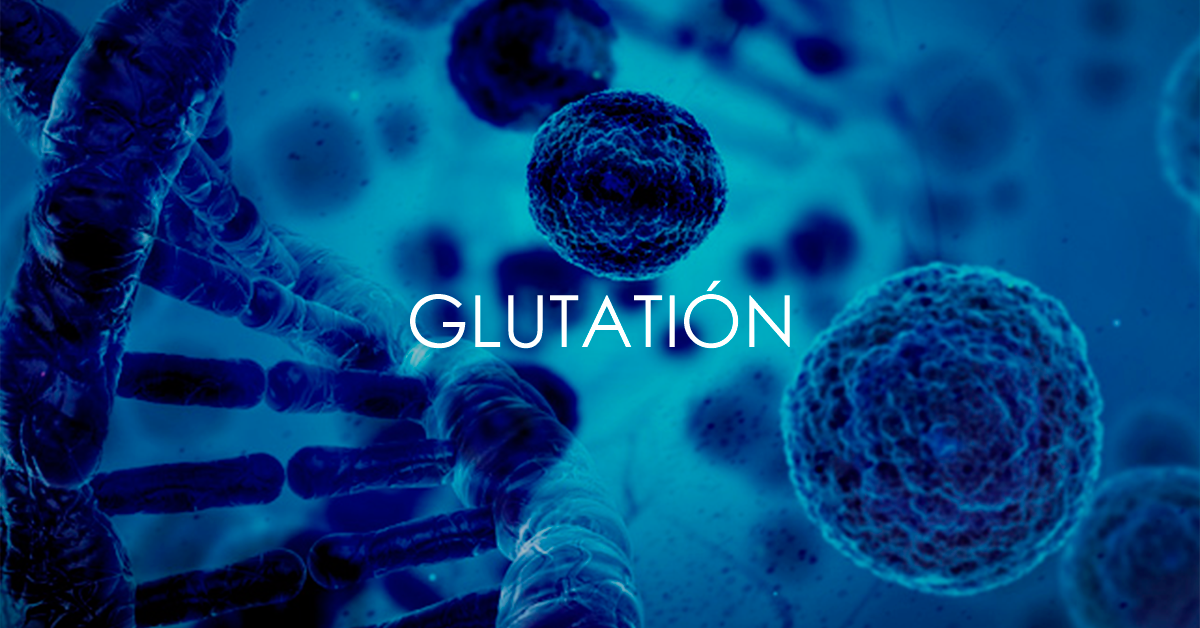 Glutatión: el principal protector de la célula